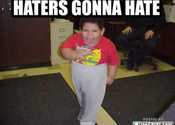 Main thumb haters gonna hate 7